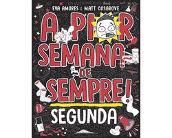 A Pior Semana de Sempre: Segunda