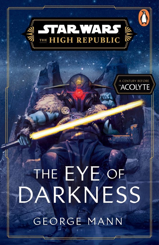 Star Wars: The High Republic 8 - Star Wars: The Eye of Darkness (The High Republic)