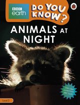 Do You Know? 2 - Do You Know? Level 2 – BBC Earth Animals at Night