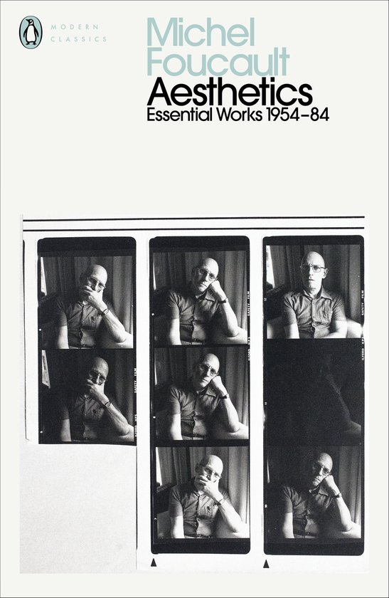 Boekcover van Michel Foucault's 'Aesthetics Essential Works 1954-84', met een zwart-wit contactafdruk van Foucault met verschillende poses.