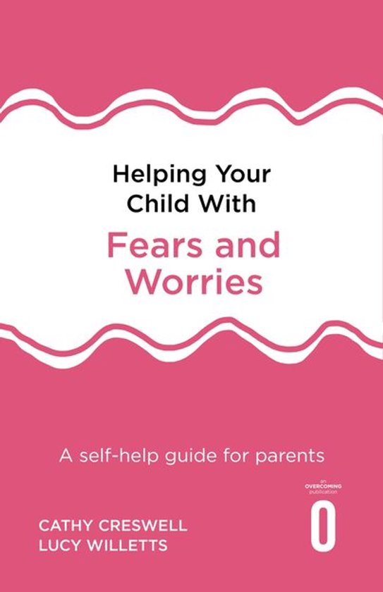 Helping Your Child - Helping Your Child with Fears and Worri ... - cover