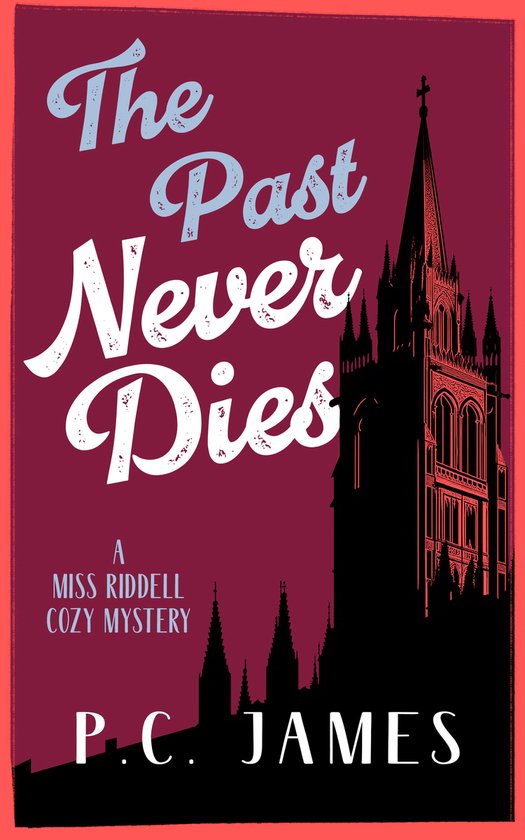 Miss Riddell Cozy Mysteries-The Past Never Dies - cover