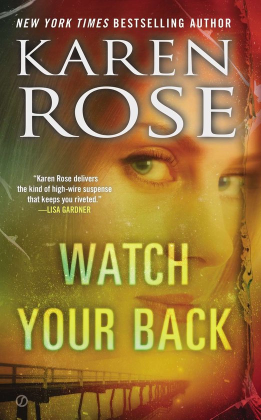 Boekomslag van "Watch Your Back" door Karen Rose. Met een close-up van een vrouw en gele tekst.