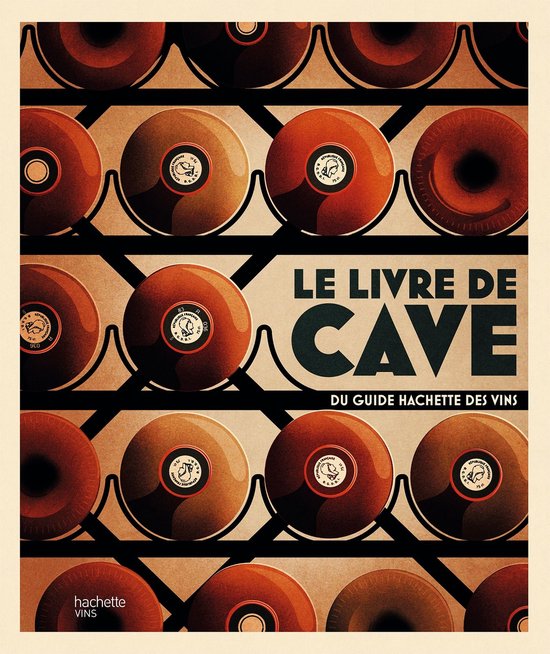 Le livre de cave du Guide Hachette des vins - cover