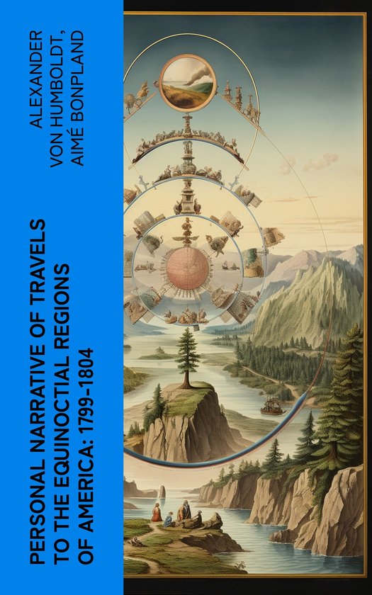 Personal Narrative of Travels to the Equinoctial Regions of  ... - cover