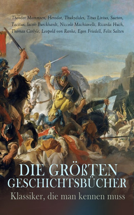 Die größten Geschichtsbücher - Klassiker, die man kennen  ... - cover