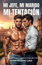 Mi jefe, mi marido, mi tentación: Romance LGBT+ con escenas calientes que te harán reír y suspirar