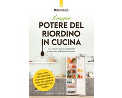 Il magico potere del riordino in cucina