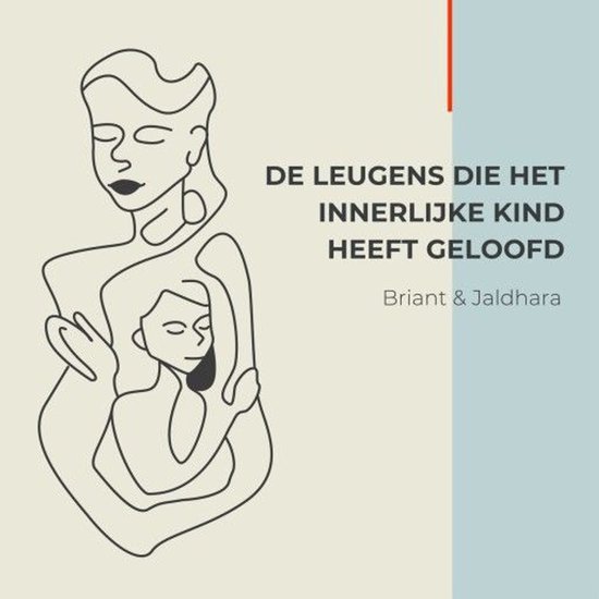 De leugens die het innerlijk kind heeft geloofd - cover