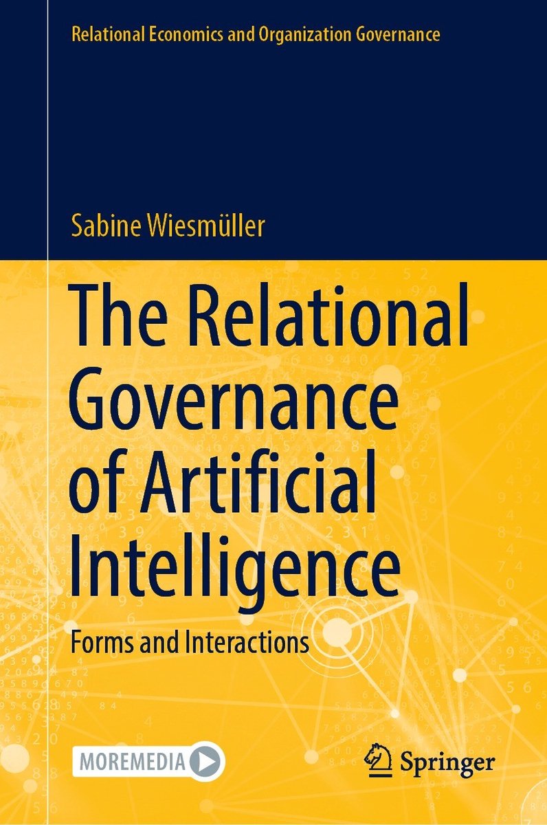 Relational Economics And Organization Governance-the Relational Governance Of Artificial Intelligence van Sabine Wiesmuller