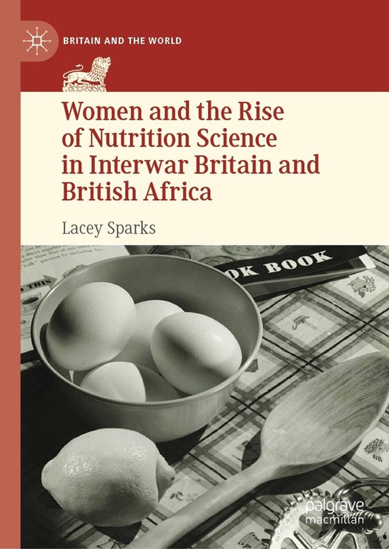 Britain and the World- Women and the Rise of Nutrition Scien ... - cover