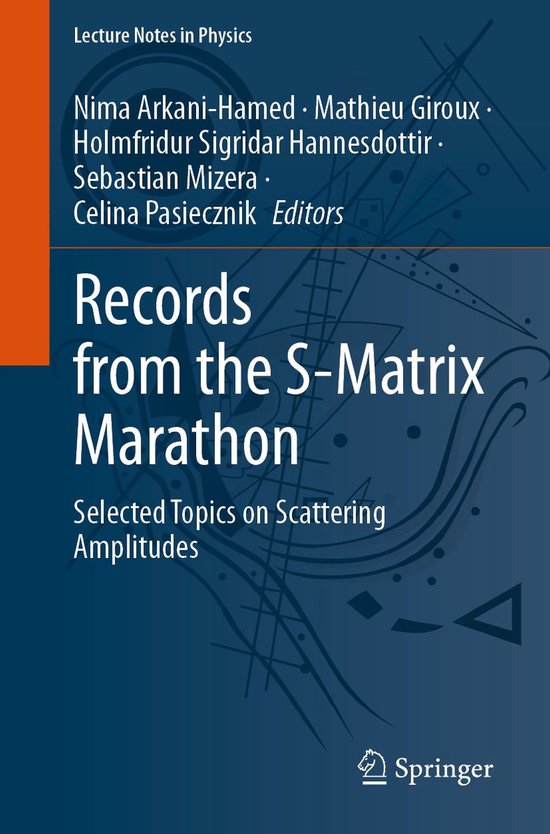 Lecture Notes in Physics 1041 - Records from the S-Matrix Ma ... - cover