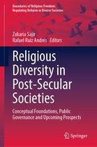 Boundaries of Religious Freedom: Regulating Religion in Diverse Societies- Religious Diversity in Post-Secular Societies