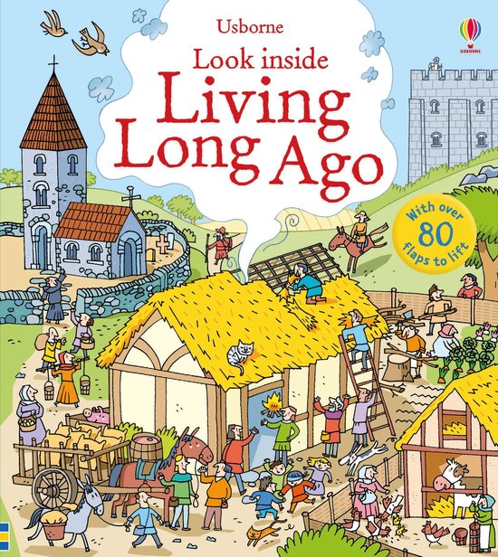 Boekomslag met illustratie van een middeleeuws dorp met veel mensen en dieren. Centraal een boerderij met strooien dak, met tekst 'Look inside Living Long Ago'.