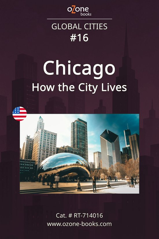 Global Cities 16 - Chicago: How the City Lives
