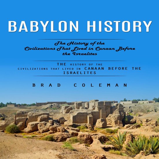 Babylon History: An Enthralling Overview of Babylon and the  ... - cover