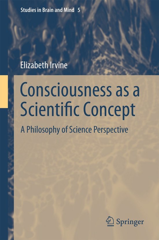 Studies in Brain and Mind5- Consciousness as a Scientific Co ... - cover