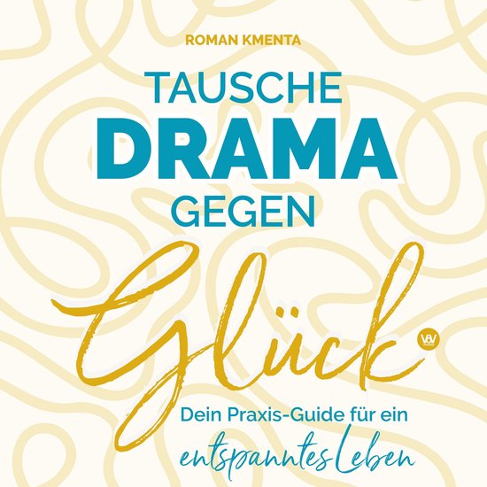 Tausche Drama gegen Glück - cover