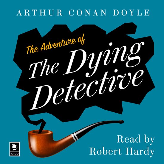 Argo Classics-The Adventure of the Dying Detective - cover