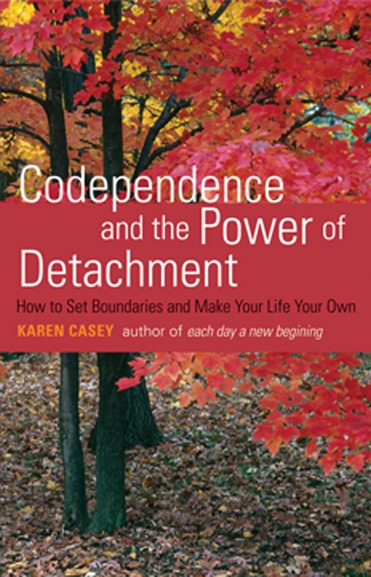 Codependence and the Power of Detachment - cover