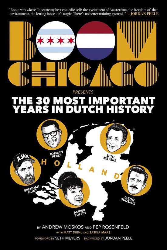 Boom Chicago Presents the 30 Most Important Years in Dutch H ... - cover