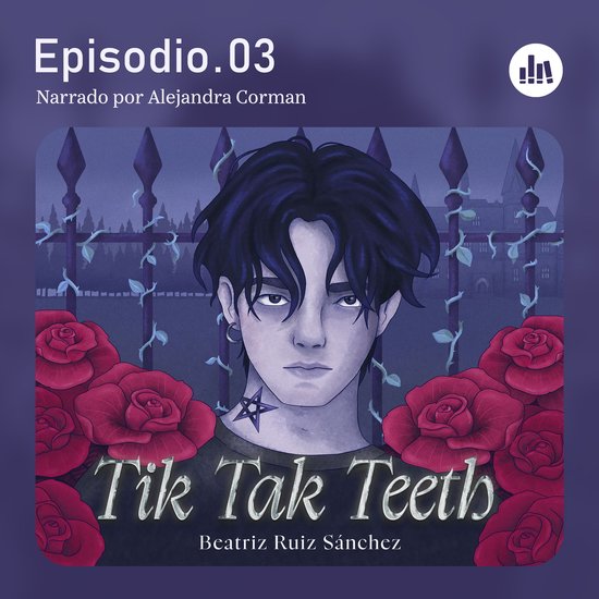 Tik Tak Teeth. Episodio 03 - cover