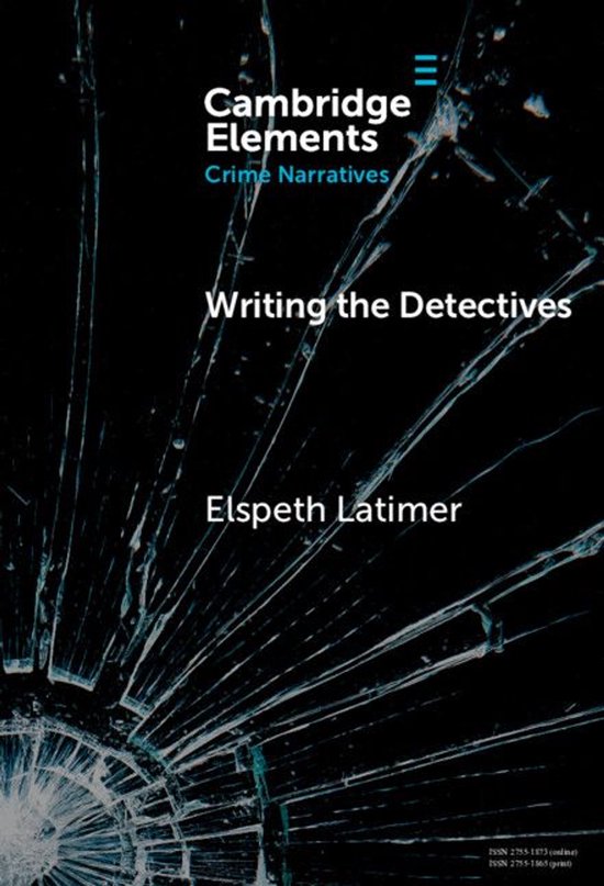 Elements in Crime Narratives - Writing the Detectives - cover