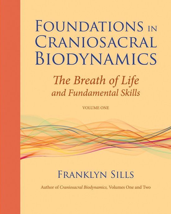 Foundations In Craniosacral Biodynamics - cover