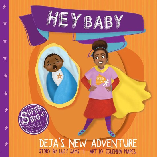 Deja Super Big Sister Series 1 - Hey Baby - Deja's New Adven ... - cover