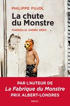 La chute du monstre - Marseille année zéro
