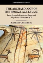 Cambridge World Archaeology - The Archaeology of the Bronze Age Levant