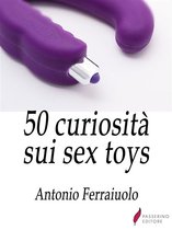 50 curiosità sui sex toys