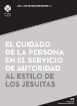 Pensamiento Jesuítico 2 - El cuidado de la persona en el servicio de autoridad al estilo de los jesuitas