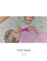 First I Sleep