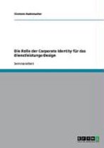 Die Rolle Der Corporate Identity Fur Das Dienstleistungs-Design