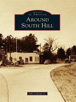 Images of America - Around South Hill