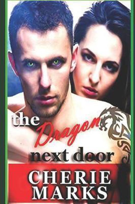 Love Next Door-The Dragon Next Door, Cherie Marks - Boeken - Bol