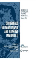 Advances in Experimental Medicine and Biology 633 - Crossroads between Innate and Adaptive Immunity II