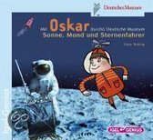 Mit Oskar durchs Deutsche Museum - Sonne, Mond und Sternenfahrer