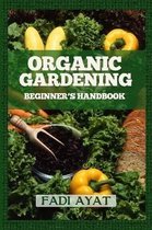Organic Gardening Beginner's Handbook
