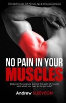 No pain in your muscles