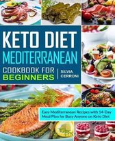 Keto Diet Cookbook for Beginners- Keto Diet Mediterranean Cookbook for Beginners
