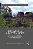 Routledge Research in Landscape and Environmental Design - Reimagining Industrial Sites
