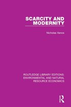 Routledge Library Editions: Environmental and Natural Resource Economics - Scarcity and Modernity