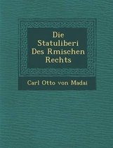 Die Statuliberi Des R Mischen Rechts