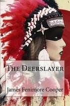 The Deerslayer James Fenimore Cooper