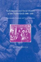 An Economic and Social History of the Netherlands, 1800–1920