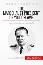 Grandes Personnalités 43 - Tito, maréchal et président de Yougoslavie