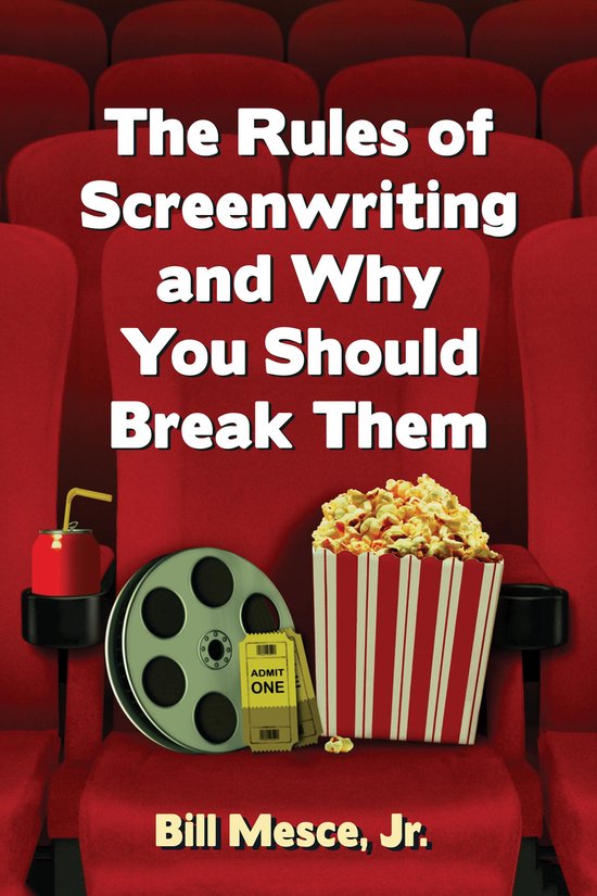 The Rules of Screenwriting and Why You Should Break Them - cover