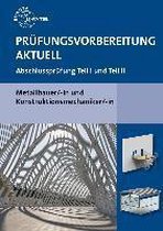 Prüfungsvorbereitung aktuell Metallbauer/-in und Konstruktionsmechaniker/-in